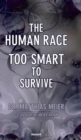 Image for The Human Race - Too Smart to Survive