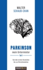 Image for Parkinson mein Untermieter : Von den ersten Anzeichen bis zur Hirnstimulation