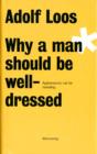 Image for Adolf Loos - Why a Man Should be Well Dressed