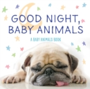 Image for Good Night Baby Animals