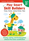 Image for Play Smart Skill Builders Age 2+ : Preschool Activity Workbook with Stickers for Toddlers Ages 2, 3, 4: Build Focus and Pen-control Skills: Tracing, Mazes, Matching Games, and More (Full Color Pages)