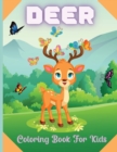 Image for Deer Coloring Book For Kids : A Coloring Book for Grown Ups Featuring Awesome Deer Coloring Pages Perfect for boys, girls, and kids of ages 4-8 and up!