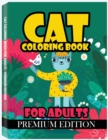 Image for Cat Coloring Book for Adults : An Adult Coloring Book with Funny Cats, Adorable Kittens for Cute Cat Lovers