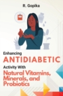 Image for Enhancing Antidiabetic Activity With Natural Vitamins, Minerals, and Probiotics