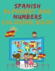 Image for Spanish Alphabet and Numbers Coloring Book.Stunning Educational Book.Contains coloring pages with letters, objects and words starting with each letters of the alphabet and numbers.