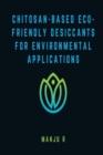 Image for Chitosan-Based Eco-Friendly Desiccants for Environmental Applications