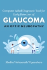 Image for Computer Aided Diagnostic Tool for Early Detection of Glaucoma an Optic Neuropathy