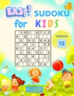 Image for Easy Sudoku for Kids - The Super Sudoku Puzzle Book Volume 13