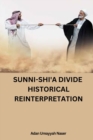 Image for Sunni-Shi&#39;a Divide : Historical Reinterpretation