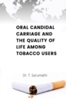 Image for Oral Candidate Carriage and the Quality of Life Among Toacco Users