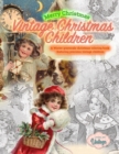 Image for Merry Christmas Vintage Christmas Children. A Winter grayscale christmas coloring book featuring precious vintage children : Vintage christmas coloring books for adults