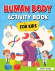 Image for Human Body Activity Book for Kids : Kids Anatomy Book