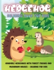 Image for Hedgehog Coloring Book for Kids : Adorable Hedgehogs With Forest Friends and Mushroom Houses - Coloring For Kids