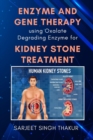 Image for Enzyme and Gene Therapy Using Oxalate Degrading Enzyme for Kidney Stone Treatment