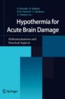Image for Hypothermia for Acute Brain Damage : Pathomechanism and Practical Aspects