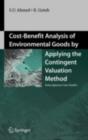 Image for Cost-Benefit Analysis of Environmental Goods by Applying Contingent Valuation Method: Some Japanese Case Studies
