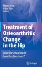 Image for Treatment of Osteoarthritic Change in the Hip