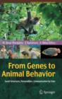 Image for From genes to animal behavior  : social structures, personalities, communication by color