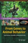 Image for From genes to animal behavior: social structures, personalities, communication by color
