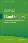Image for Island futures: conservation and development across the Asia-Pacific region