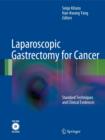 Image for Laparoscopic gastrectomy for cancer  : standard techniques and clinical evidences