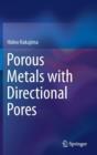 Image for Porous metals with directional pores