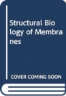 Image for Structural Biology of Membranes