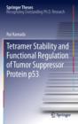 Image for Tetramer stability and functional regulation of tumor suppressor protein p53