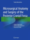 Image for Microsurgical anatomy and surgery of the posterior cranial fossa surgical procedures based on anatomical study