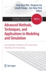 Image for Advanced Methods, Techniques, and Applications in Modeling and Simulation: Asia Simulation Conference 2011, Seoul, Korea, November 2011, Proceedings
