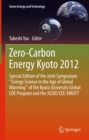 Image for Zero-Carbon Energy Kyoto 2012: Special Edition of the Joint Symposium &amp;quot;Energy Science in the Age of Global Warming&amp;quot; of the Kyoto University Global COE Program and the JGSEE/CEE-KMUTT