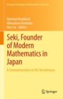 Image for Seki, Founder of Modern Mathematics in Japan: A Commemoration on His Tercentenary