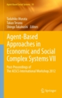 Image for Agent-Based Approaches in Economic and Social Complex Systems VII: post-proceedings of the AESCS International Workshop 2012