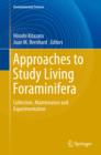 Image for Approaches to Study Living Foraminifera: Collection, Maintenance and Experimentation