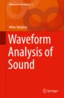 Image for Waveform analysis for sound and signals: expression of temporal dynamics and spectral fine structure for sound