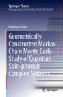 Image for Geometrically Constructed Markov Chain Monte Carlo Study of Quantum Spin-phonon Complex Systems