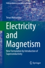 Image for Electricity and Magnetism: New Formulation by Introduction of Superconductivity