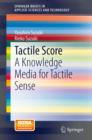 Image for Tactile Score: A Knowledge Media for Tactile Sense