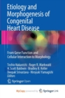 Image for Etiology and Morphogenesis of Congenital Heart Disease