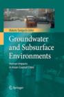 Image for Groundwater and Subsurface Environments : Human Impacts in Asian Coastal Cities