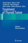 Image for Treatment of Thyroid Tumor : Japanese Clinical Guidelines
