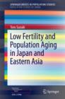 Image for Low fertility and population aging in Japan and Eastern Asia