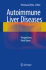 Image for Autoimmune Liver Diseases: Perspectives from Japan