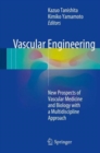 Image for Vascular engineering  : new prospects of vascular medicine and biology with a multidiscipline approach