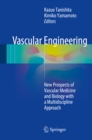 Image for Vascular Engineering: New Prospects of Vascular Medicine and Biology with a Multidiscipline Approach