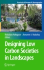 Image for Designing Low Carbon Societies in Landscapes
