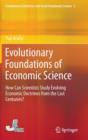 Image for Evolutionary foundations of economic science  : how can scientists study evolving economic doctrines from the last centuries?
