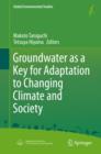 Image for Groundwater as a Key for Adaptation to Changing Climate and Society