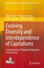 Image for Evolving Diversity and Interdependence of Capitalisms : Transformations of Regional Integration in EU and Asia