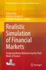 Image for Realistic simulation of financial markets: analyzing market behaviors by the third mode of science
